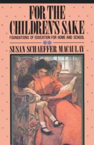 For the Children's Sake by Susan Schaeffer McCauley