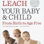 Your Baby and Child by Penelope Leach