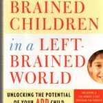 Right-brained children in a left-brained world